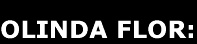 OLINDA FLOR: